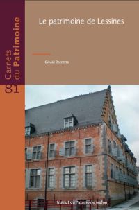Carnets du Patrimoine n° 81. Le patrimoine de Lessines