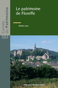 Carnets du patrimoine n° 89. Le patrimoine de Floreffe