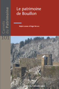 Carnets du Patrimoine n° 101. Le patrimoine de Bouillon