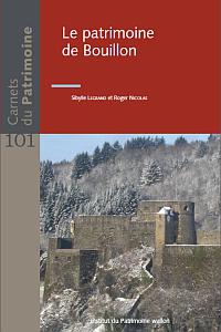 Carnets du Patrimoine n° 101. Le patrimoine de Bouillon