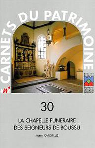 Carnets du Patrimoine n° 30. La chapelle funéraire des seigneurs de Boussu