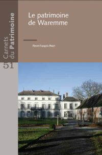 Carnets du Patrimoine n° 51. Le patrimoine de Waremme