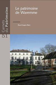 Carnets du Patrimoine n° 51. Le patrimoine de Waremme