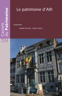 Carnets du Patrimoine n° 59. Le patrimoine d'Ath