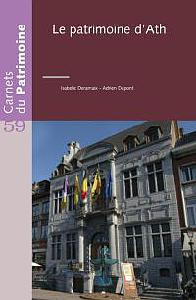 Carnets du Patrimoine n° 59. Le patrimoine d'Ath