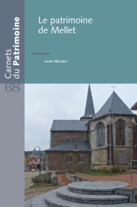 Carnets du Patrimoine n° 68. Le patrimoine de Mellet