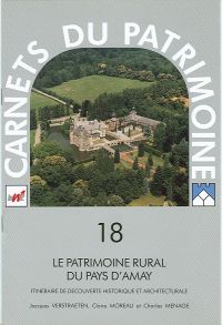 Carnets du Patrimoine n° 18. Le patrimoine rural du Pays d'Amay. Itinéraire de découverte historique et architecturale