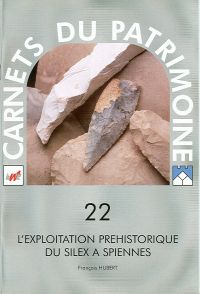 Carnets du Patrimoine n° 22. L'exploitation préhistorique du silex à Spiennes