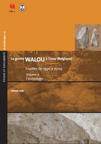 E&D. Archéologie n° 22. La grotte de Walou à Trooz (Belgique). Vol 3