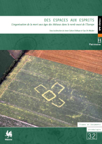 E&D. Archéologie n° 32. Des espaces aux esprits. L'organisation de la mort aux âges des Métaux dans le nord-ouest de l'Europe