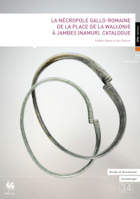 E&D. Archéologie n° 34. La nécropole gallo-romaine de la place de la Wallonie à Jambes (Namur). Catalogue