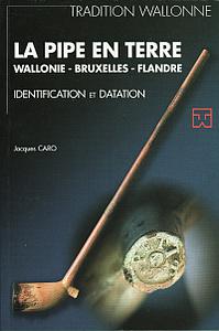 Tradition wallonne n° 16. La pipe en terre. Wallonie - Bruxelles - Flandre (FWB)