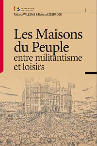 Coll. d'Et. d'Ethno. n°1.Les Maisons du Peuple entre militantisme et loisirs (FWB)