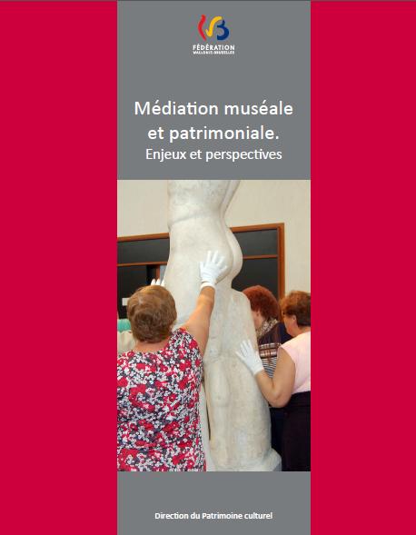 Doc. du Patrimoine culturel n° 5. Médiation muséale et patrimoniale. Enjeux et perspectives (FWB)