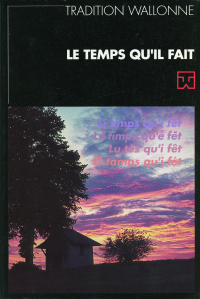 Tradition wallonne. Revue n° 12. Le temps qu'il fait (FWB)