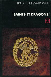 Tradition wallonne. Revue n° 13. Saints et dragons 1 (FWB)