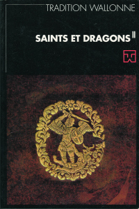 Tradition wallonne. Revue n° 14. Saints et dragons 2 (FWB)