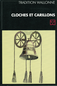 Tradition wallonne n° 11. Cloches et carillons (FWB)