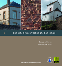 Indispensables du Patrimoine. HS. Enduit. Rejointoiement. Badigeon