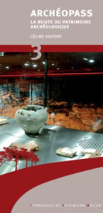 Itinéraires du Patrimoine wallon n° 3. Archéopass. La route du patrimoine archéologique + carte