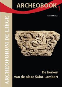 Archéobook n° 1. De kerken van de place Saint-Lambert