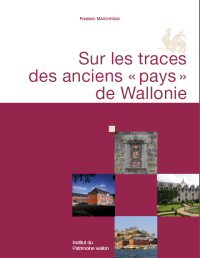 Sur les traces des anciens "pays" de Wallonie