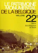Patrimoine monumental de la Belgique n° 22/1. Province de Namur. Arrondissement de Dinant