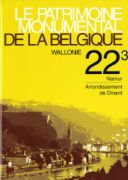 Patrimoine monumental de la Belgique n° 22/3. Province de Namur. Arrondissement de Dinant