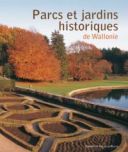 Patrimoine de Wallonie. Parcs et jardins historiques de Wallonie