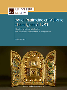 Dossiers n° 23. Art et Patrimoine en Wallonie des origines à 1789