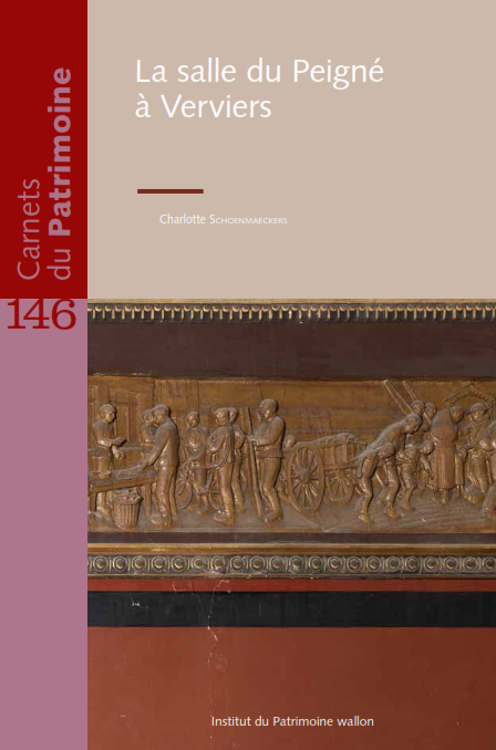 Carnets du Patrimoine n° 146. La salle du Peigné à Verviers