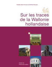 Sur les traces de la Wallonie hollandaise