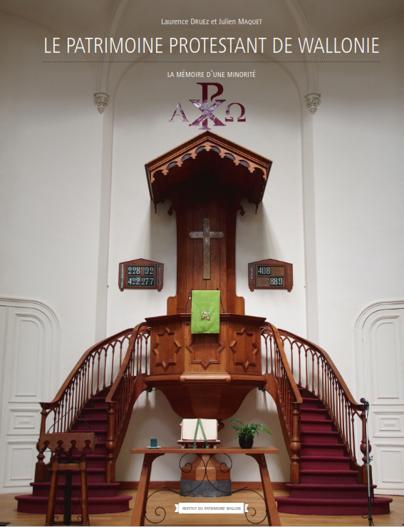 Monographies. Le patrimoine protestant de Wallonie. La mémoire d'une minorité