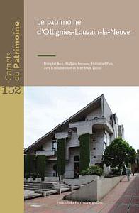 Carnets du Patrimoine n° 152. Le patrimoine d'Ottignies-Louvain-la-Neuve