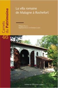 Carnets du Patrimoine n° 46. La villa romaine de Malagne à Rochefort (Rééd.)