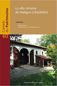 Carnets du Patrimoine n° 46. La villa romaine de Malagne à Rochefort (Rééd.)