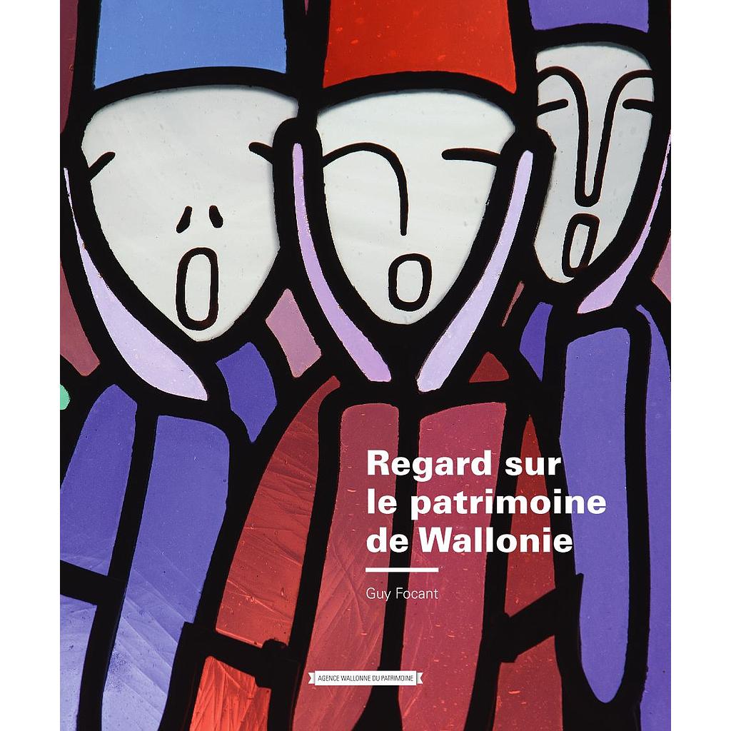 Patrimoine en images. Regard sur le patrimoine de Wallonie