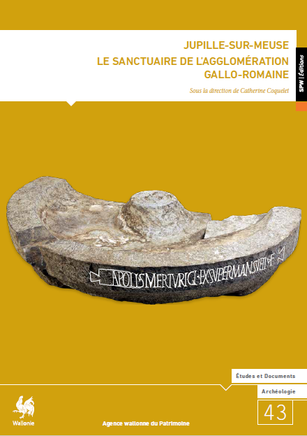 E&D. Archéologie n° 43. Jupille-sur-Meuse. Le sanctuaire de l'agglomération gallo-romaine