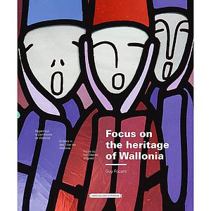 Patrimoine en images. Focus on the heritage of Wallonia