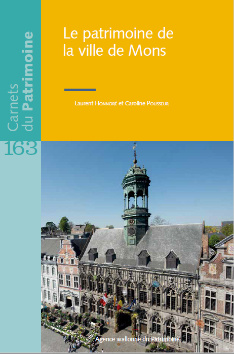 Carnets du Patrimoine n° 163. Le patrimoine de la ville de Mons