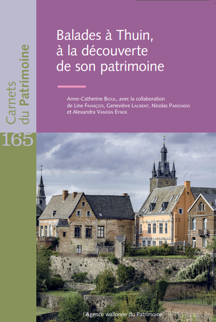 Carnets du Patrimoine n° 165. Balades à Thuin, à la découverte de son patrimoine