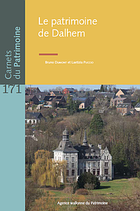 Carnets du Patrimoine n° 171. Le patrimoine de Dalhem