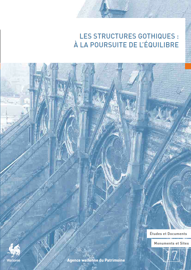 E&D. Monuments & Sites n° 17. Les structures gothiques: à la poursuite de l'équilibre